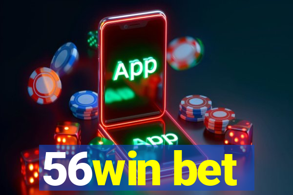 56win bet